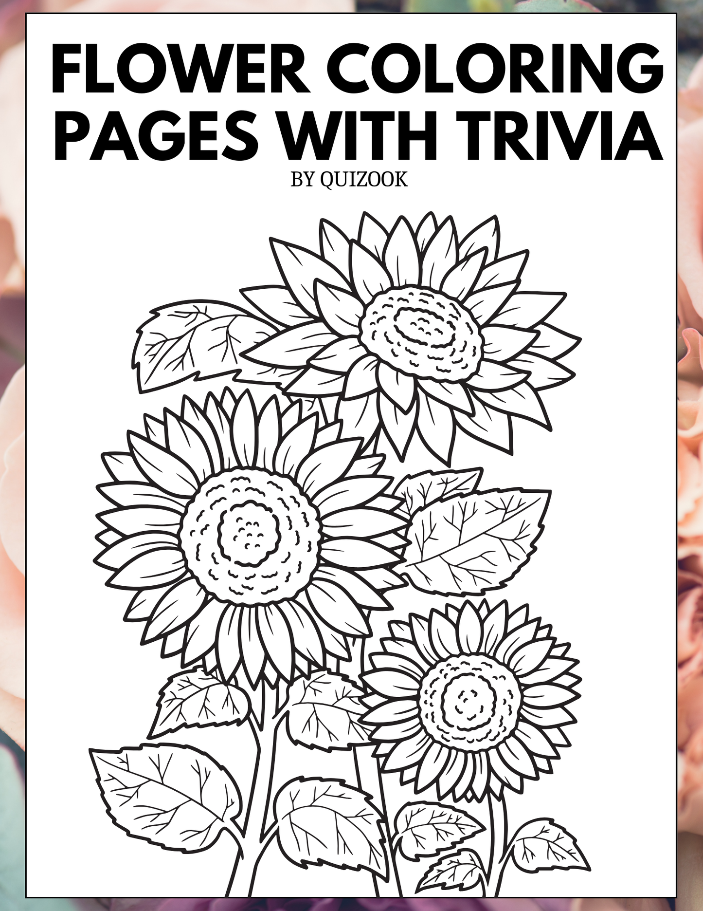 Floral Trivia Fun: 50+ Page Printable Coloring Book with Trivia Questions