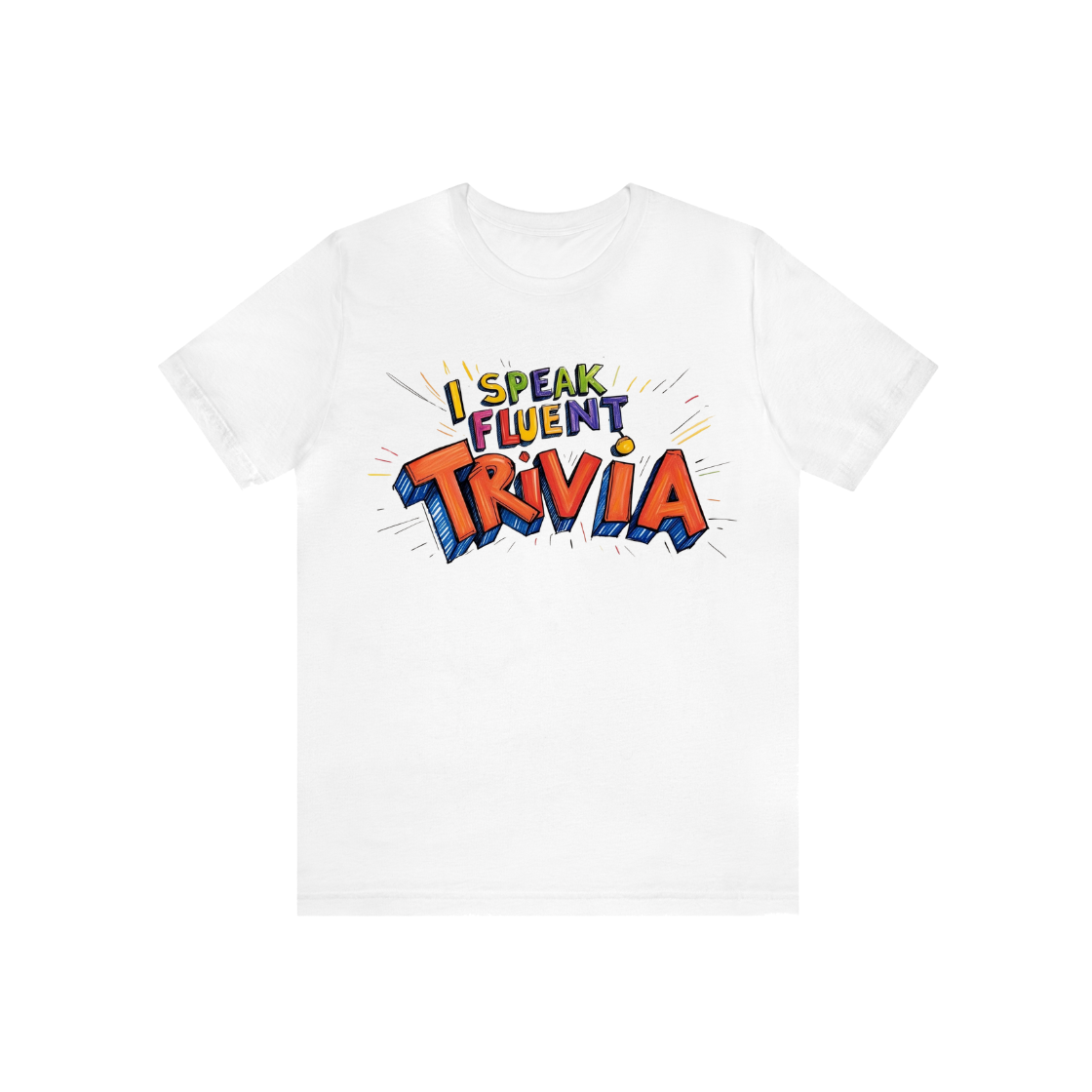 I Speak Fluent Trivia T-Shirt – Wear Your Knowledge with Pride!