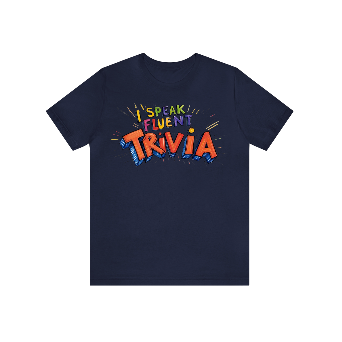 I Speak Fluent Trivia T-Shirt – Wear Your Knowledge with Pride!